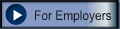  For Employers: to learn about us, click the Employers button.